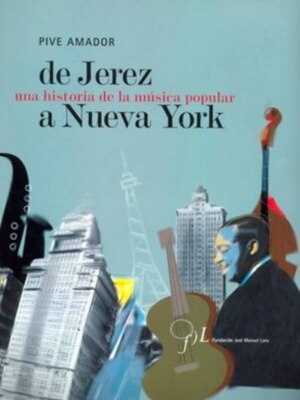 Presentado en Sevilla el libro de Pive Amador,de Jerez a Nueva York historia de la musica popular