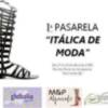 Iª Pasarela "Itálica de Moda" del 17 al 19 de abril en Santiponce