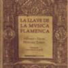 Nueva y revolucionaria publicación, La llave de la música flamenca, de Antonio y David Hurtado Torres