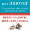 El entrenador de baloncesto Ivanovic y el empresario vasco Larrea conversan sobre innovación en el libro Tiempo ¿muerto? para innovar