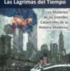 Absalon ediciones lanza al mercado literario "Las lagrimas del tiempo: El misterio de las grandes catástrofes de la Historia Moderna" De Jose Manuel Garcia Bautista