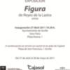 Invitación Inauguración Exposición "Figura" de Reyes de la Lastra&#8207;