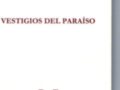 "Vestigios del Paraíso", de Joaquín Marquez, en la Colección Ángaro de Poesía, Año XLIII, Núm. 157, Sevilla 2011.