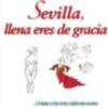 Sevilla, llena eres de gracia...y el humor se hizo verbo y habitó entre nosotros de Joaquín Arbide
