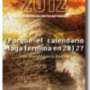 "2012: Las profecías del fín del mundo"