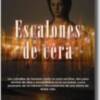 Guadalturia Ediciones presenta "Escalones de cera" de José Luis Garrido Bustamante