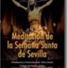 Guadalturia Ediciones presenta: "Meditación de la Semana Santa de Sevilla".
