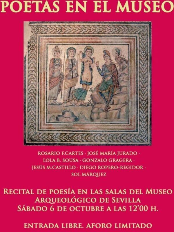 Poetas en Museo arqueológico de Sevilla Sábado 6 de octubre a las 12'00 h