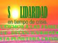 Símbolo de solidaridad en tiempos de crisis. 'Ayudemos a las familias que están sufriendo esta puñetera crisis.'