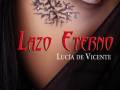 "Portada del libro 'Lazo Eterno' de Lucía de Vicente, con una imagen dramática y misteriosa de una mujer tapada con un velo negro. La portada destaca el título en letras rojas y el nombre de la autora en negro. La imagen sugiere un tema de misterio o fantasía."