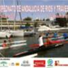 El Campeonato Andaluz de ríos y travesías de piragüismo hace escala en el Club Náutico Sevilla
