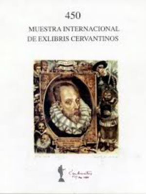 Sevilla. EXPOSICIÓN DE EXLIBRIS CERVANTINOS Y CICLO DE CONFERENCIAS. Organizada por la Asociación Andaluza de Ex Libristas