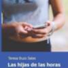 I Certamen de microrrelatos y tweets: Las hijas de las horas, se extiende hasta el 10 de diciembre