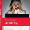 Una novela que dará mucho que hablar: Adict@ 