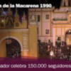 "El Llamador" celebra 150.000 seguidores en twitter publicando la primera transmisión de la Macarena de Canal Sur TV