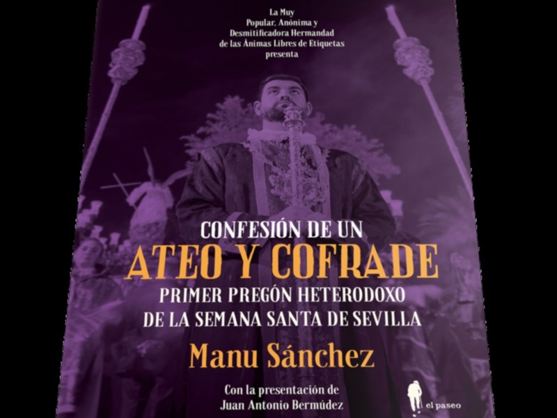 Manu Sánchez publica Confesión de un ateo y cofrade el próximo lunes 12 de marzo