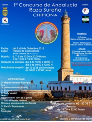 1er Concurso de Andalucía Raza Sureña. Organizado por la Asociación Avícola, en el Palacio de Exposiciones de Chipiona. Del 6 al 8 de diciembre, 9:00 a 20:00 horas. Premios limitados en desarrollo, con reconocimientos de la E.E. y conferencias genéticas.