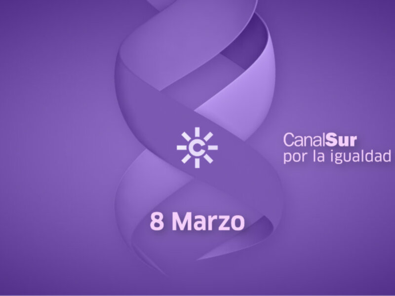 Programación especial de Canal Sur por el Día de la Mujer