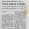 En 1995 el alcalde propuso el hermanamiento con la ciudad cubana de Regla y Rocío Jurado mostró sus reticencias a ser la madrina 