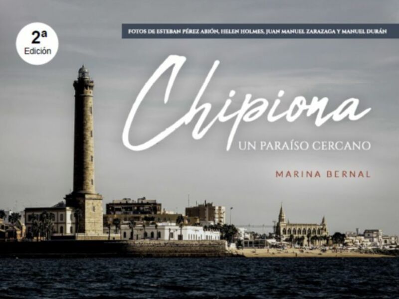 Lanzan la segunda edición de libro ‘Chipiona, un paraíso cercano’, de Marina Bernal, con motivo del día de la localidad