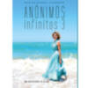 ‘Anónimos Infinitos 3, de Marina Bernal, ya en todas las librerías de España