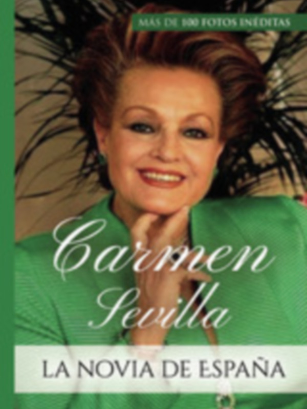   Carmen Sevilla , recibe el regalo de una biografía cuando se cumplen diez años de su desaparición pública y cumple 91 años 