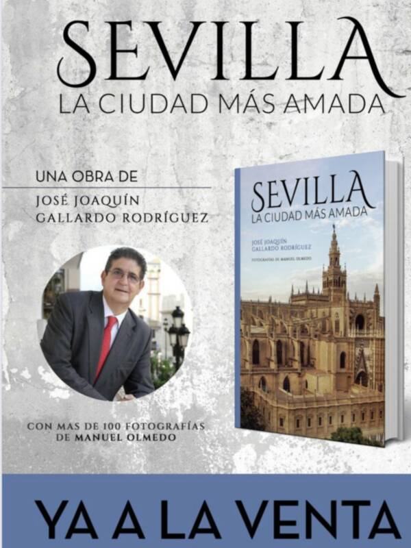 Manuel Colorado Castaño sobre el libro Sevilla la ciudad más amada de José Joaquín Gallardo