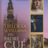 La trilogía sevillana del padre Cué, en un solo libro para Navidad y Reyes 