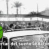 "4D, el despertar del sueño andaluz", crónica a los días previos de esta jornada histórica