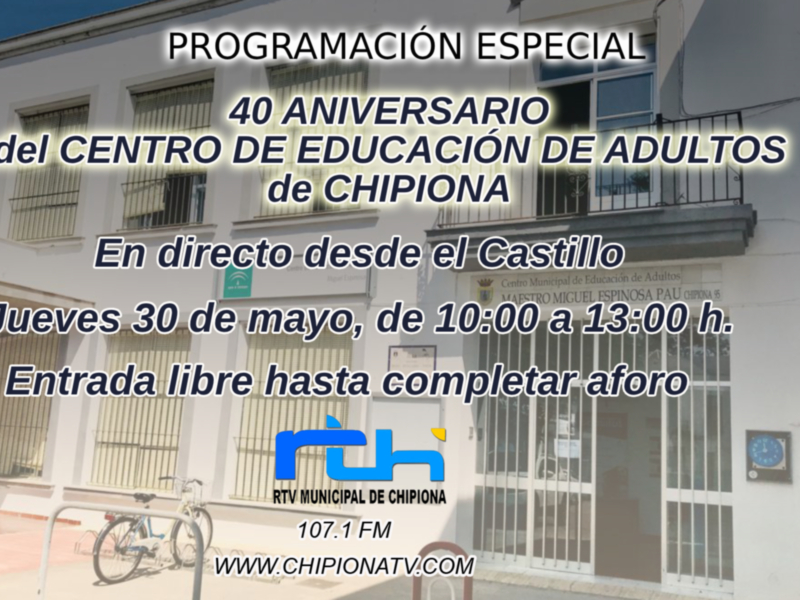 Radio Chipiona celebra hoy el 40 aniversario del Centro de Educación de Adultos de Chipiona con una programación especial 
