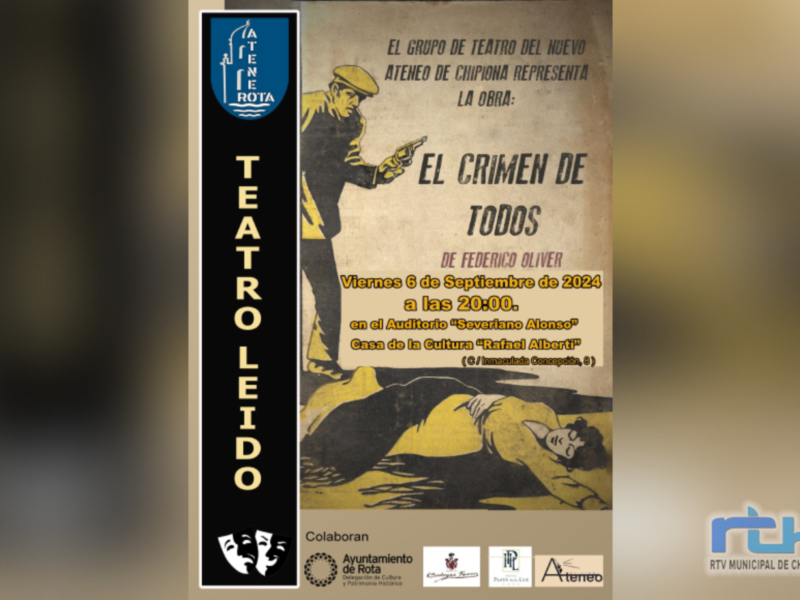 Nuevo Ateneo de Chipiona pone en escena, en teatro leído, la obra ‘El crimen de todos’ de Federico Oliver en el Auditorio Severiano Alonso de Rota