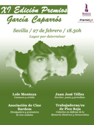 La XI Edición de los Premios García Caparrós reconocerán a Lole Montoya, Juan José Téllez, Asociación de Cine Bardem y a trabajadores de Pico Reja