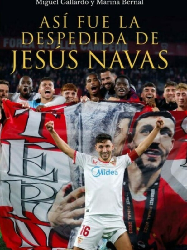  'Así fue la despedida de Jesús Navas', nuevo libro sobre el mítico capitán del Sevilla FC' nota Asociación Prensa de Sevilla 