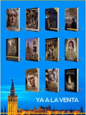 Así fue la Magna, Relato Medico de la Pasión, según Sevilla, Esperanza Macarena, Rosa de Oro y Teoría y Realidad entre los  libros más vendidos 