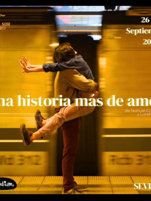Una historia más de amor en Sevilla, 26 y 27 septiembre a las 20:30H.