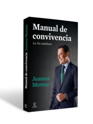 Manual de convivencia.  La vía andaluza  JUANMA MORENO