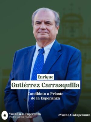 Enrique Gutiérrez Carrasquilla Candidato a Prioste de la Esperanza