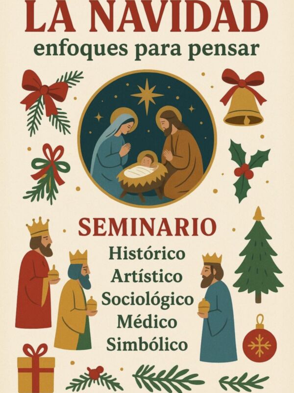 El Excmo. Ateneo de Sevilla organiza los días 11 y 12 de diciembre el seminario “Navidad: Enfoques para pensar”,