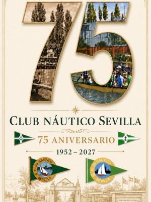 Presentación del 75º aniversario del Club Náutico Sevilla